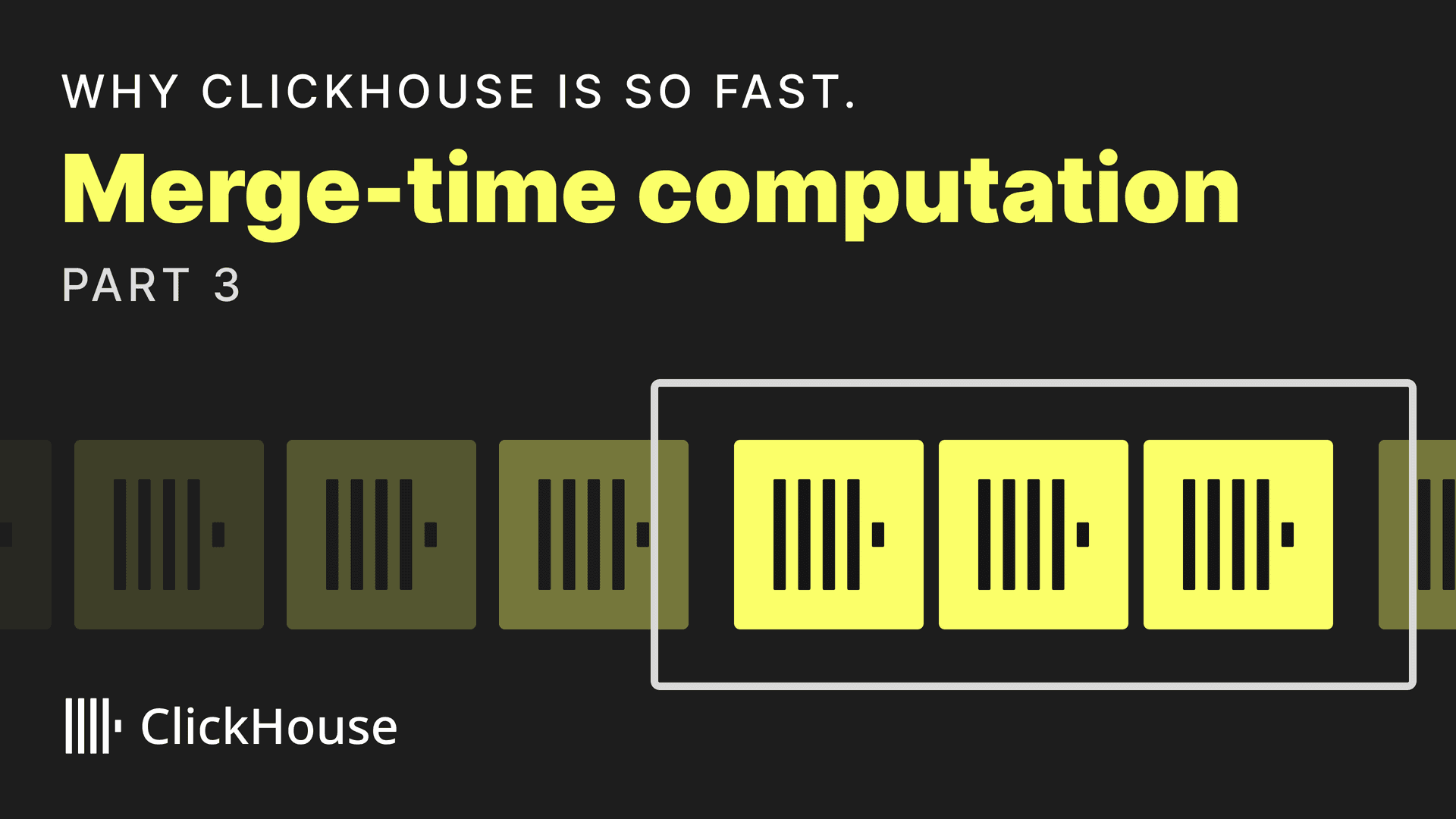 Why is clickhouse so fast. Merge-time computation