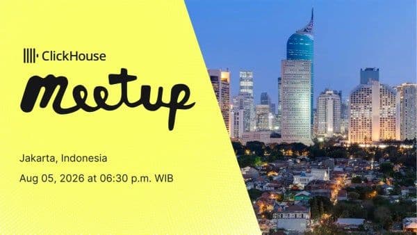 ClickHouse Jakarta Meetup - August 2026