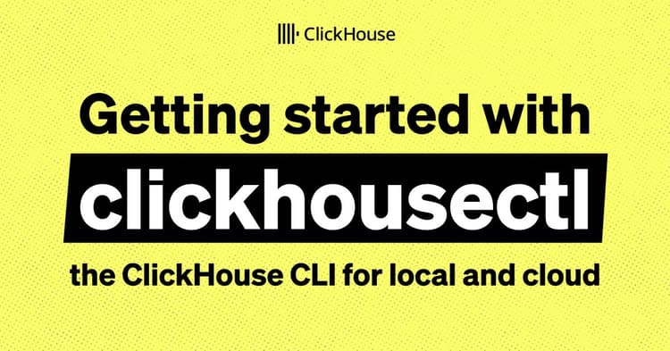 clickhousectl getting started blog