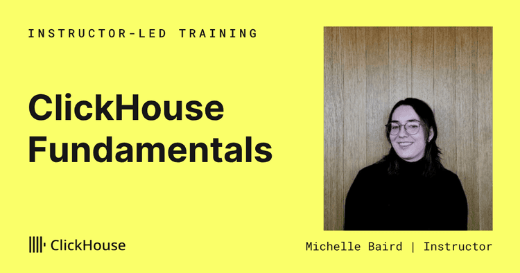 clickhouse fundamentals michelle
