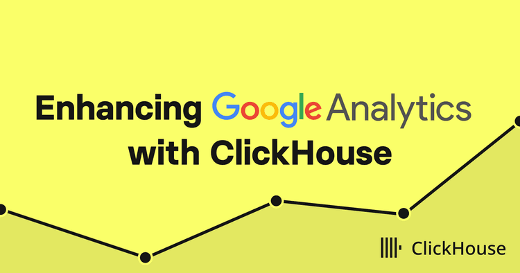 enhancing google analytics with clickhouse v2