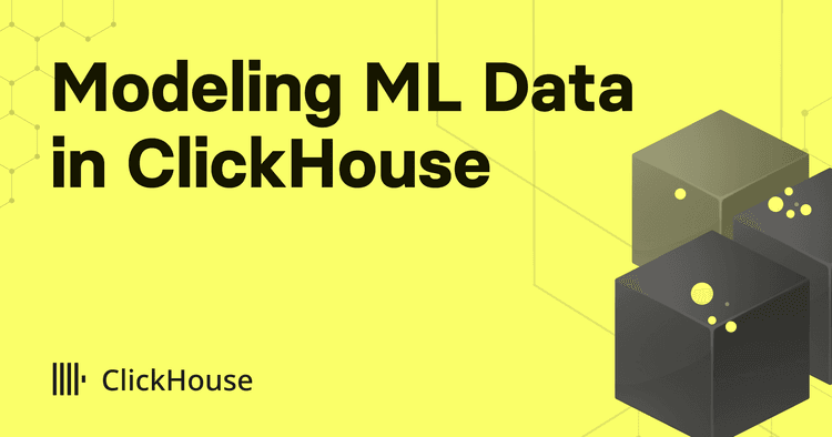 modeling ml data clickhouse