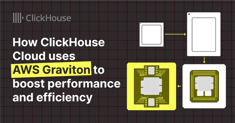 How ClickHouse Cloud uses AWS Graviton to boost performance and efficiency