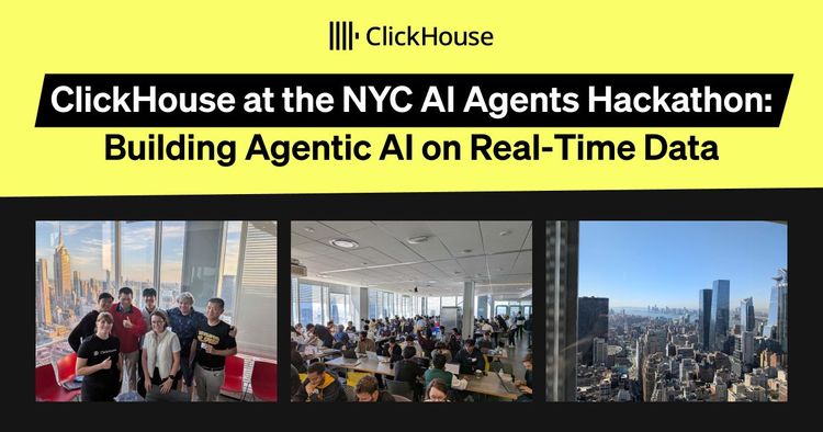 ClickHouse at the NYC AI Agents Hackathon: Building Agentic AI on Real‑Time Data