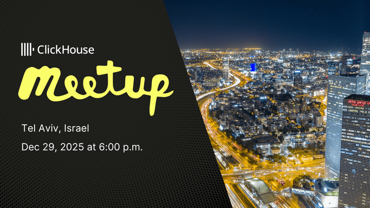 ClickHouse Meetup in Tel Aviv