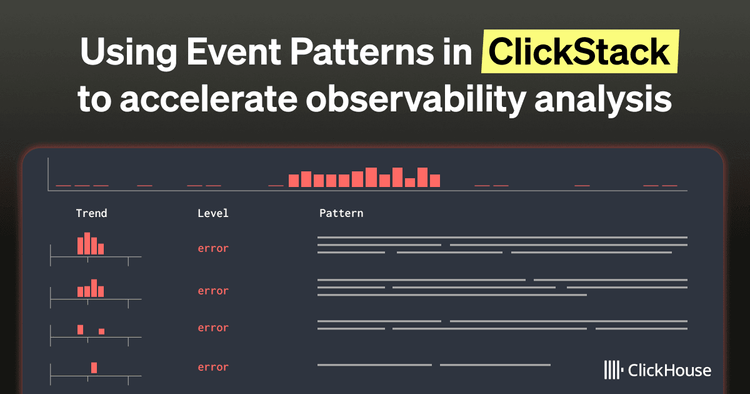 Using Event Patterns in ClickStack to accelerate observability analysis